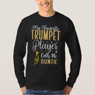 Camiseta Meu trompetista favorito me chama de Tia Bonita