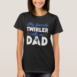 Camiseta Meu Twirler favorito me chama de Pai Baton Twirlin