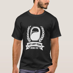 Camiseta Meu Último Ano Sendo Gordo Motivacional Academia F
