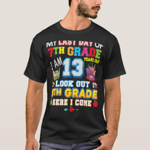 Camiseta Meu Último Dia Da 7 8ª Série Aqui Eu Vim Por Tanto