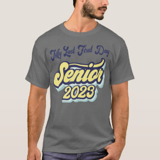 Camiseta Meu Último Mais velho Do Primeiro Dia De 2023 De V