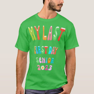 Camiseta Meu Último Mais velho Do Primeiro Dia De 2023 De V