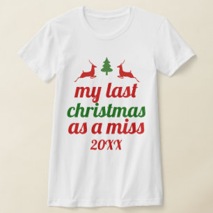 Camiseta "Meu último Natal como uma senhorita" veado verme