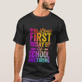 Camiseta Meu Último Primeiro Dia De Despedida De Professora