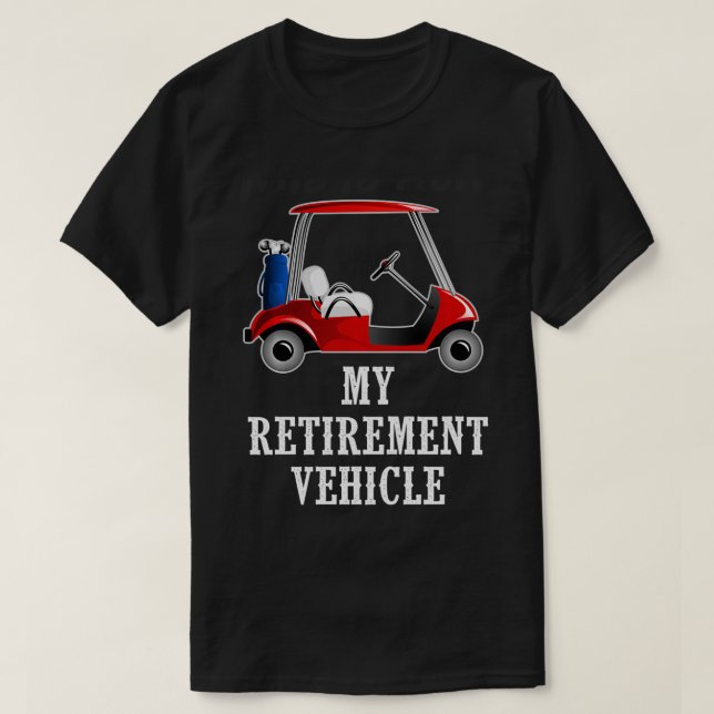 Camiseta Meu veículo de aposentadoria, Golf engraçado (Frente do Design)