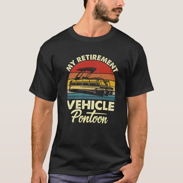 Camiseta Meu veículo de aposentadoria Pontoon Boaton Engraç (Frente)
