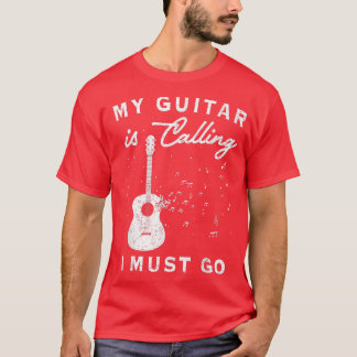 Camiseta Meu Violão Está Chamando O Jogador De Violão De Pr