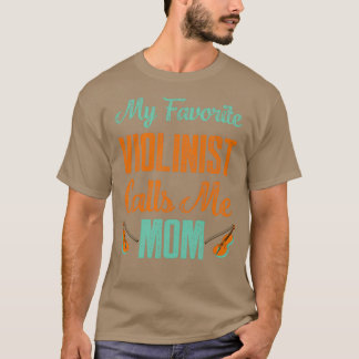Camiseta Meu Violinista Favorito Me Chama Mãe Violino playe