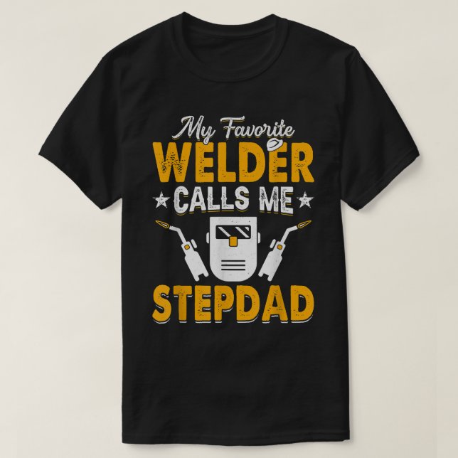 Camiseta Meu Welder Favorito Me Chama Stepdad Soldado Papa  (Frente do Design)