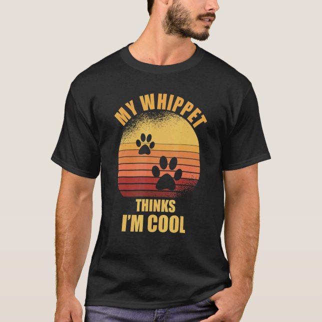 Camiseta Meu Whippet acha que sou legal dono de cachorro (Frente)