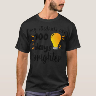 Camiseta Meus Alunos São 100 Dias Mais Brilhantes Professor