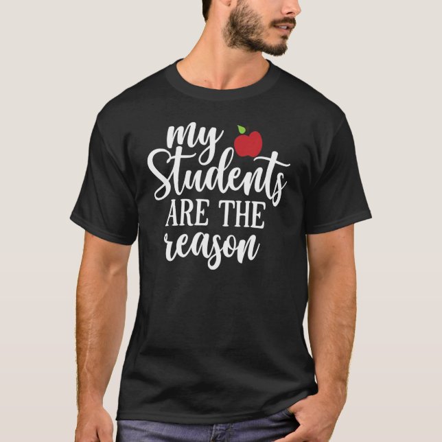 Camiseta Meus Alunos São A Razão  Dia Do Professoru2019 3 (Frente)