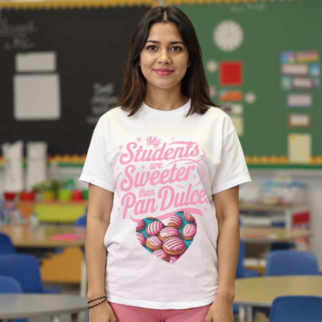 Camiseta Meus alunos são mais doces que Pan Dulce Concha (My Students are sweeter than Pan Dulce Concha T-Shirt.)