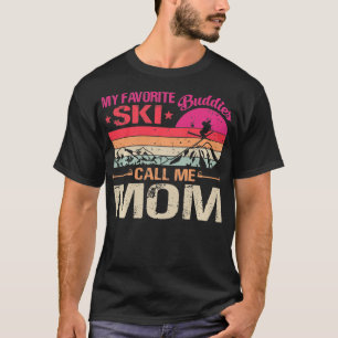 Camiseta Meus Amigos De Esqui Favoritos Me Chamam Mãe Pai D