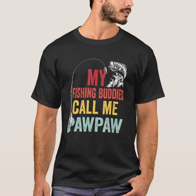 Camiseta Meus amigos de pesca favoritos me chamam de Pawpaw (Frente)