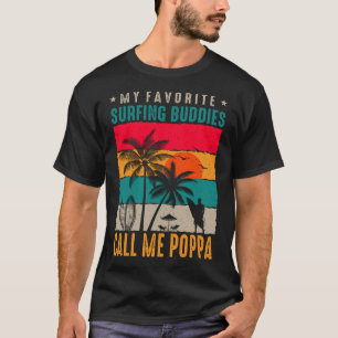 Camiseta Meus Amigos surfadores favoritos me chamam de PoPP