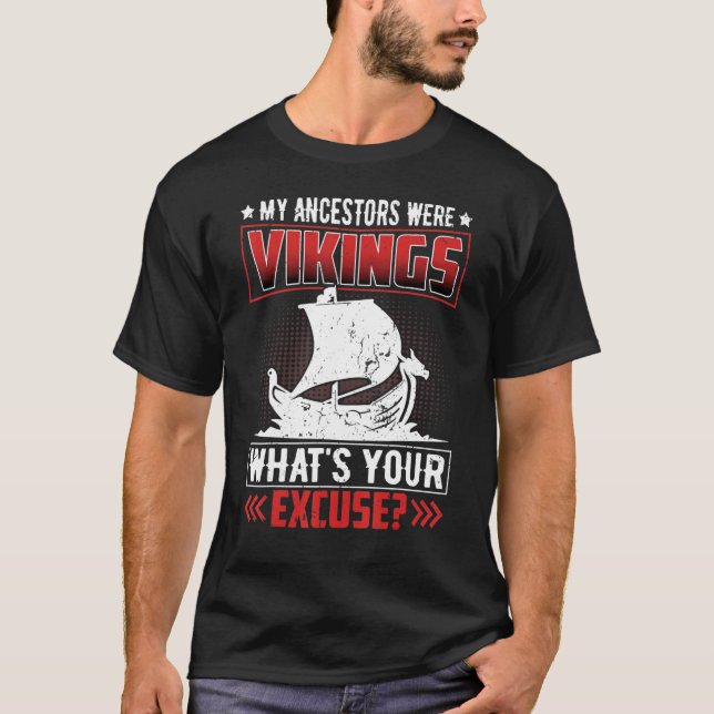 Camiseta Meus Ancestrais Vikings Qual é a sua desculpa (Frente)