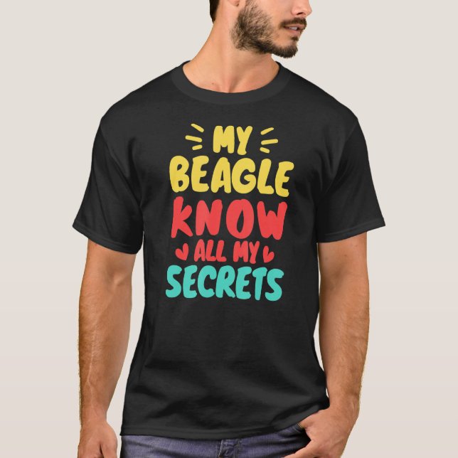 Camiseta Meus Beagles Sabem Todos Os Meus Segredos Cachorro (Frente)