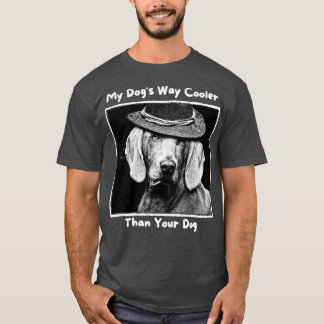 Camiseta Meus Cachorros Muito Mais Frescos Que Seu Cachorro