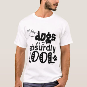 Camiseta Meus cães são absurda legal
