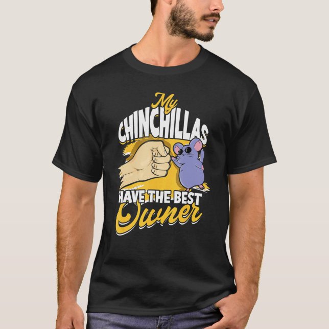 Camiseta Meus Chinchillas Têm O Melhor Proprietário Rodent  (Frente)