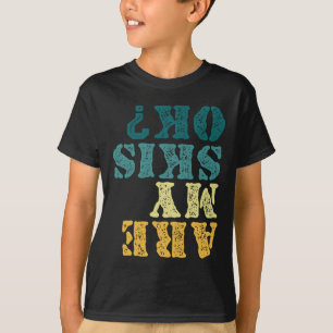 Camiseta Meus Esquis Estão Ok de Cabeça para Baixo Piadas d