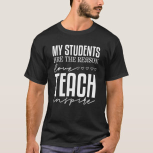 Camiseta Meus Estudantes São A Razão Pelo Qual O Ensino De 