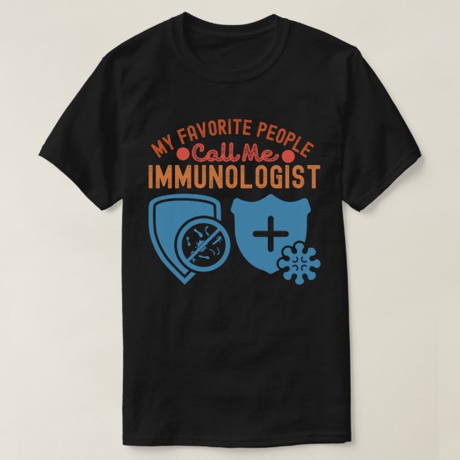 Camiseta Meus Favoritos Me Chamam de Imunologista (Frente do Design)