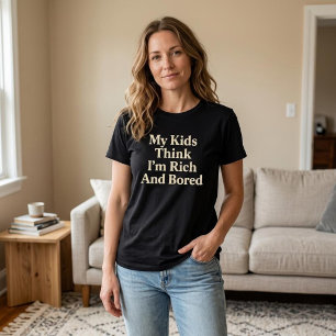 Camiseta Meus Filhos Acham Que Sou Rico E Estou Entediado M