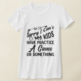 Camiseta Meus filhos não podem praticar, jogar ou algo assi