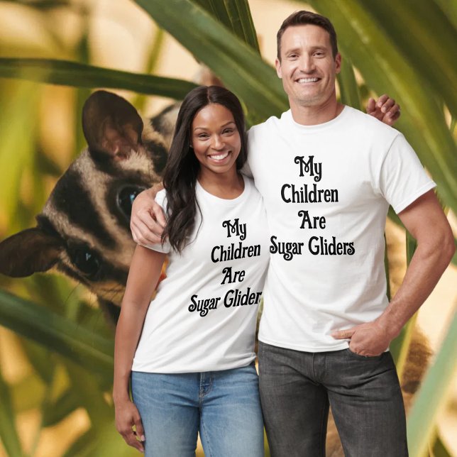 Camiseta Meus Filhos São Glantes De Açúcar Unisex (My Children Are Sugar Gliders Unisex T-Shirt)