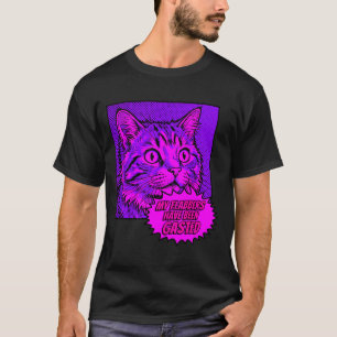 Camiseta Meus flabbers foram gasted gato de arte pop engraç
