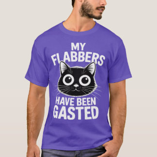 Camiseta Meus Flabbers Foram Gasted Gato Sarcástico Engraça