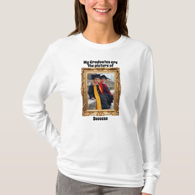 Camiseta Meus formandos são a foto do sucesso da T-Shirt (Frente)