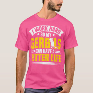 Camiseta Meus Gerbilistas Podem Ter Uma Vida Melhor Que Os 