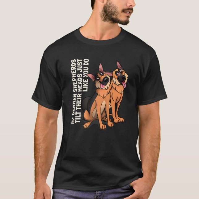 Camiseta Meus German shepherd Inclinam Suas Cabeças Como Vo (Frente)