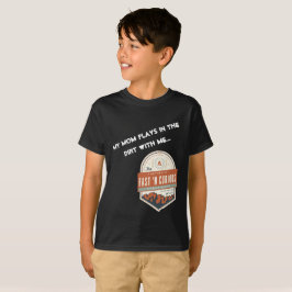 Camiseta "Meus jogos da mamã na sujeira comigo." T-shirt