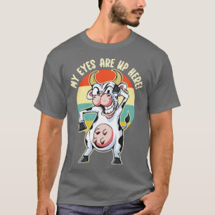 Camiseta Meus Olhos Estão Aqui Engraçados Vaca Udders