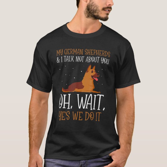 Camiseta Meus pastores alemães e eu não falamos sobre você (Frente)