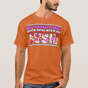 Camiseta Meus Pensamentos Foram Substituídos Por Sushi