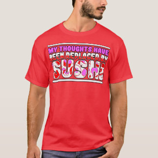 Camiseta Meus Pensamentos Foram Substituídos Por Sushi