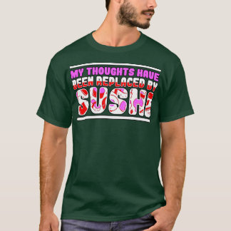 Camiseta Meus Pensamentos Foram Substituídos Por Sushi