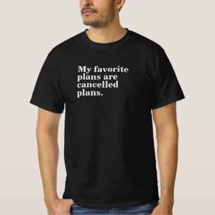 Camiseta Meus planos favoritos são planos cancelados, engra