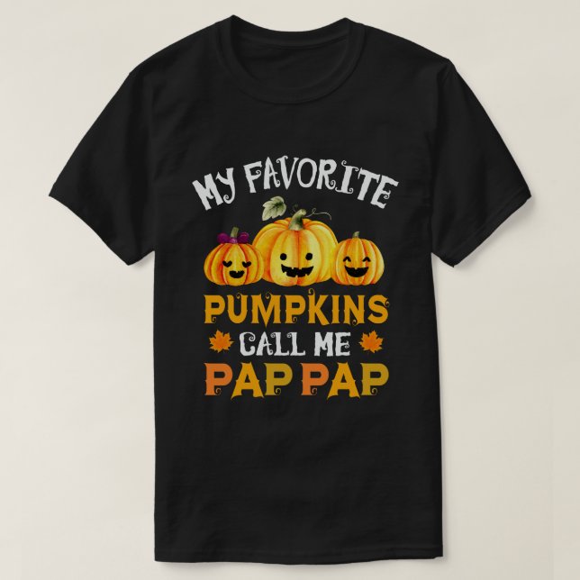 Camiseta Meus Pumpkins Favoritos Me Chamam De Halloween Pap (Frente do Design)
