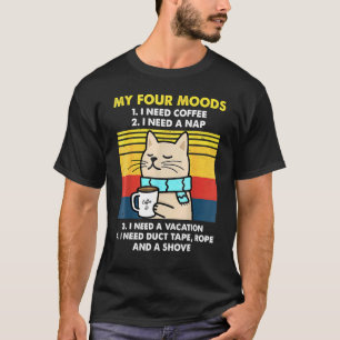 Camiseta Meus Quatro Moods Preciso De Café Preciso De Um Ca
