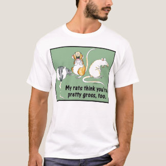 Camiseta "Meus ratos pensam que você é bonito agrega,