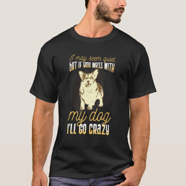 Camiseta Mexer Com Meu Cão Welsh Corgi (Frente)