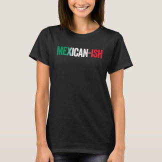 Camiseta Mexican ish  Cinco De Mayo Party