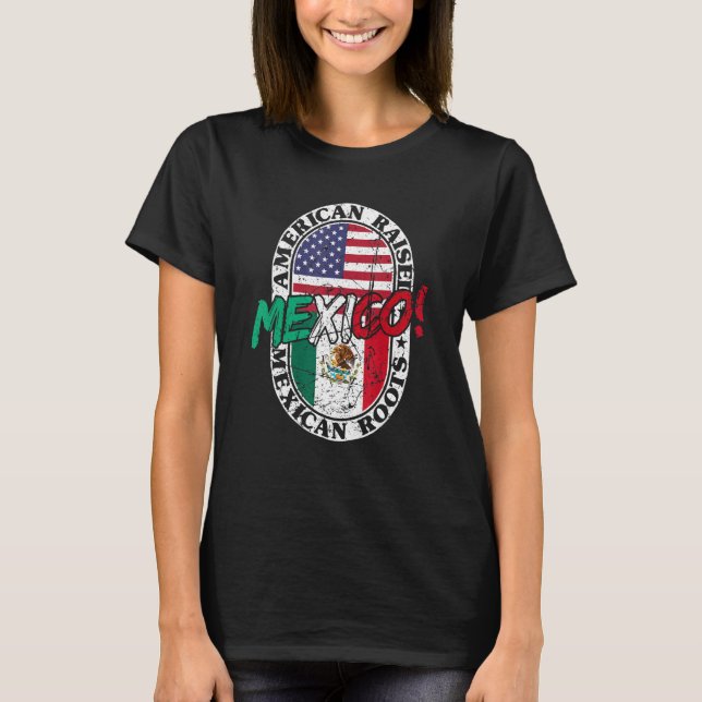 Camiseta Mexican Roots American Raised Patriotic Mexico And (Frente)