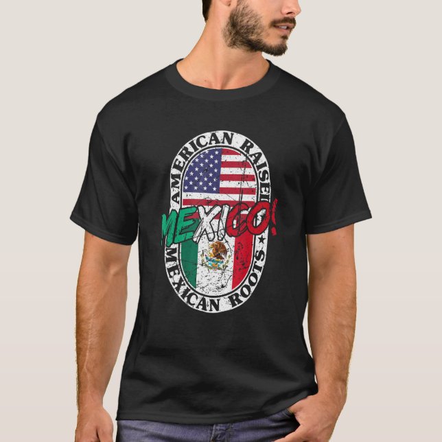 Camiseta Mexican Roots American Raised Patriotic Mexico And (Frente)